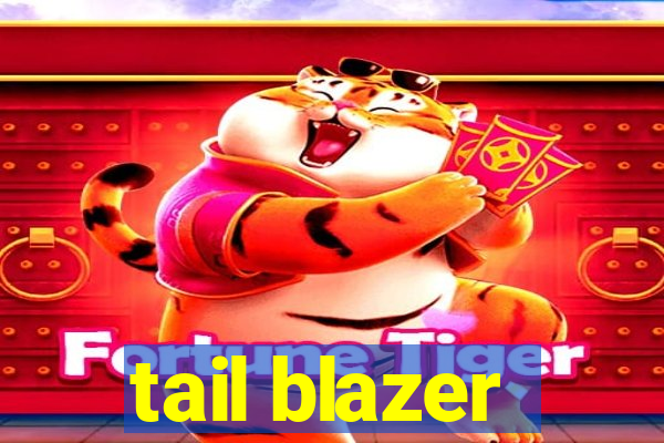 tail blazer